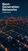 Next-Generation Networks (Telecom Titans: Building the Connected World, #6) (eBook, ePUB) Next-Generation Networks (Telecom Titans: Building the Connected World, #6) (eBook, ePUB)