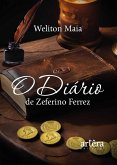O Diário de Zeferino Ferrez (eBook, ePUB) O Diário de Zeferino Ferrez (eBook, ePUB)