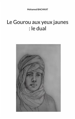 Le Gourou aux yeux jaunes : le dual (eBook, ePUB) Le Gourou aux yeux jaunes : le dual (eBook, ePUB)