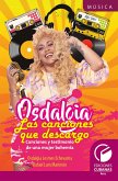 Osdalgia. Las canciones que descargo. Canciones y testimonios de una mujer bohemia (eBook, ePUB) Osdalgia. Las canciones que descargo. Canciones y testimonios de una mujer bohemia (eBook, ePUB)