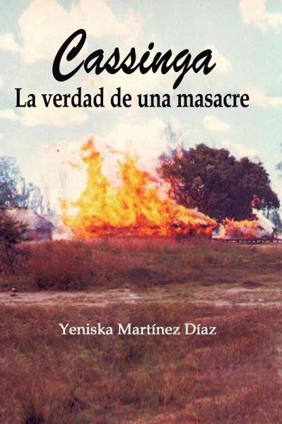Cassinga. La verdad de una masacre (eBook, ePUB) Cassinga. La verdad de una masacre (eBook, ePUB)