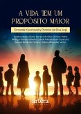 A Vida tem um Propósito Maior (eBook, ePUB) A Vida tem um Propósito Maior (eBook, ePUB)
