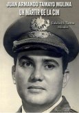Juan Armando Tamayo Molina. Un Mártir de la CIM (eBook, ePUB)