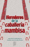 Herederos de la caballería mambisa (eBook, ePUB)