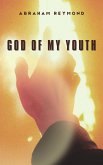 God of My Youth (Praise & Worship Collection, #2) (eBook, ePUB)