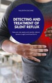 DETECTING AND TREATMENT OF SILENT REFLUX Now you can easily and quickly relieve severe coughs and heartburn! (eBook, ePUB)