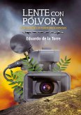 Lente con pólvora. Asignaciones en territorios hostiles (eBook, ePUB)