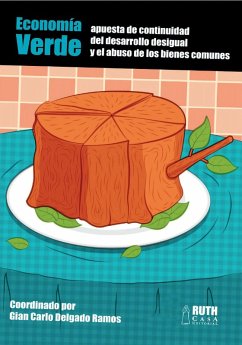 Cover Economía verde: apuesta de continuidad del desarrollo desigual y el abuso de los bienes comunes (eBook, ePUB)