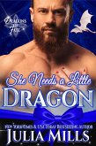She Needs A Little Dragon (Dragons of Fate, #3) (eBook, ePUB) She Needs A Little Dragon (Dragons of Fate, #3) (eBook, ePUB)