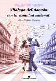 Diálogo del danzón con la identidad nacional (eBook, ePUB) Diálogo del danzón con la identidad nacional (eBook, ePUB)
