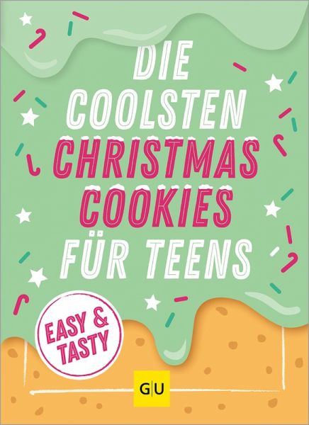Die coolsten Christmas Cookies für Teens (eBook, ePUB) Die coolsten Christmas Cookies für Teens (eBook, ePUB)