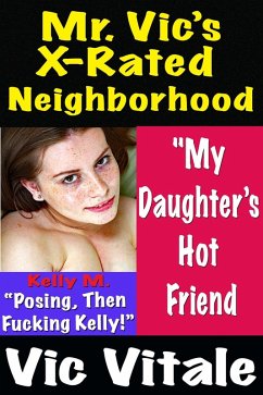 Cover Mr. Vic's X-Rated Neighborhood: My Daughter's Hot Friend (eBook, ePUB)