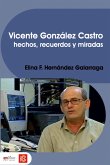 Vicente González Castro. Hechos, recuerdos y miradas (eBook, ePUB)