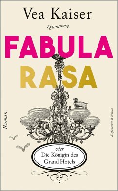 Fabula Rasa oder Die Königin des Grand Hotels (eBook, ePUB) - Kaiser, Vea
