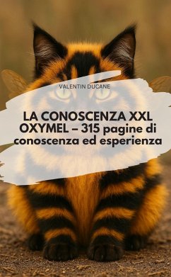 Cover LA CONOSCENZA XXL OXYMEL - 315 pagine di conoscenza ed esperienza (eBook, ePUB)