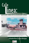 Calle línea: patrimonio cubano de la comunicación urbana. Tomo I (eBook, ePUB) Calle línea: patrimonio cubano de la comunicación urbana. Tomo I (eBook, ePUB)