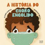 A história do choro engolido (eBook, ePUB)