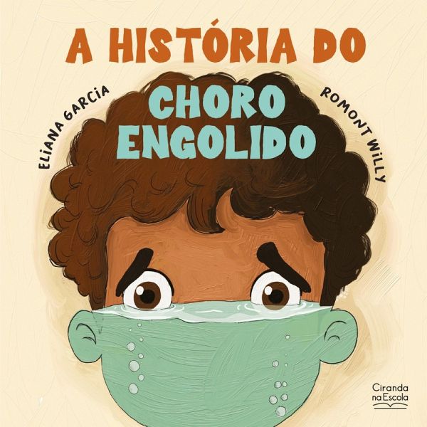 A história do choro engolido (eBook, ePUB) A história do choro engolido (eBook, ePUB)