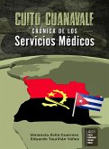 Cuito Cuanavale: Crónica de los Servicios Médicos (eBook, ePUB)