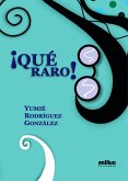 ¡Qué raro! (eBook, ePUB) ¡Qué raro! (eBook, ePUB)