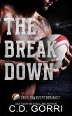 The Break Down (A Carolina Rugby Romance, #1) (eBook, ePUB) The Break Down (A Carolina Rugby Romance, #1) (eBook, ePUB)