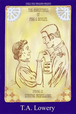 Strange Bedfellows: The Adventures of Pigg & Woolfe Episode 22 (eBook, ePUB) - Lowery, T. A.
