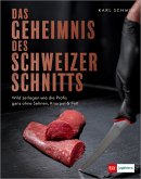 Das Geheimnis des Schweizer Schnitts (eBook, ePUB) Das Geheimnis des Schweizer Schnitts (eBook, ePUB)