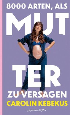 8000 Arten, als Mutter zu versagen (eBook, ePUB) - Kebekus, Carolin