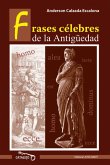Frases célebres de la antigüedad (eBook, ePUB) Frases célebres de la antigüedad (eBook, ePUB)