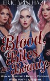 Blood, Bites and Beauty: How To Survive A Beauty Pageant When You Are A Vampire (Countess Cordelia: Vampires and Very Bad Decisions, #2) (eBook, ePUB) Blood, Bites and Beauty: How To Survive A Beauty Pageant When You Are A Vampire (Countess Cordelia: Vampires and Very Bad Decisions, #2) (eBook, ePUB)