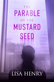 The Parable of the Musard Seed (eBook, ePUB) The Parable of the Musard Seed (eBook, ePUB)