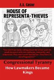 Congressional Tyranny: How Lawmakers Became Kings (eBook, ePUB) Congressional Tyranny: How Lawmakers Became Kings (eBook, ePUB)