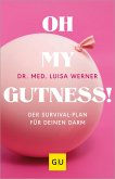 Oh my Gutness! (eBook, ePUB) Oh my Gutness! (eBook, ePUB)