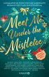 Meet Me Under the Mistletoe (eBook,... - Bild 1