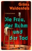Die Frau, der Ruhm und der Tod (eBook, ePUB) Die Frau, der Ruhm und der Tod (eBook, ePUB)