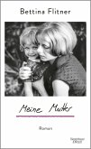 Meine Mutter (eBook, ePUB) Meine Mutter (eBook, ePUB)
