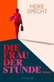 Die Frau der Stunde (eBook, ePUB) Die Frau der Stunde (eBook, ePUB)