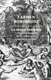 La mujer indígena y la colonización de la erótica en América Latina (eBook, ePUB) La mujer indígena y la colonización de la erótica en América Latina (eBook, ePUB)