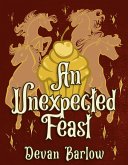 An Unexpected Feast (Curses and Curtains, #3) (eBook, ePUB) An Unexpected Feast (Curses and Curtains, #3) (eBook, ePUB)