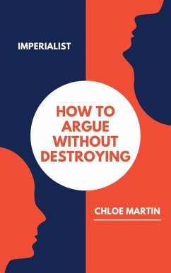 Cover How to Argue Without Destroying (Emotional Help, #1) (eBook, ePUB)