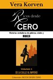 Ricos desde cero: Historias verdaderas de pobreza, visión y riqueza. Volumen 1: De la calle al Imperio (eBook, ePUB) Ricos desde cero: Historias verdaderas de pobreza, visión y riqueza. Volumen 1: De la calle al Imperio (eBook, ePUB)