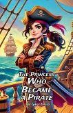 The Princess Who Became a Pirate The Princess Who Became a Pirate