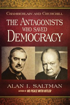 Cover Chamberlain and Churchill The Antagonists Who Saved Democracy