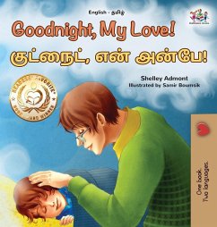 Goodnight, My Love! (English Tamil Bilingual Children's Book) Goodnight, My Love! (English Tamil Bilingual Children's Book)