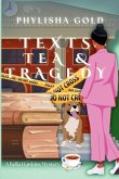 Texts, Tea & Tragedy