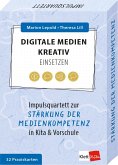 Digitale Medien kreativ einsetzen Digitale Medien kreativ einsetzen
