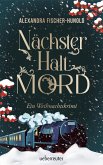 Nächster Halt: Mord. Ein Weihnachtskrimi. Cosy Crime trifft auf Krimi-Klassiker: Giftmord im weihnachtlichen Luxuszug mit Flair der Zwanziger Jahre. Raffinierter All-Age-Krimi voller Weihnachtsstimmung Nächster Halt: Mord. Ein Weihnachtskrimi. Cosy Crime trifft auf Krimi-Klassiker: Giftmord im weihnachtlichen Luxuszug mit Flair der Zwanziger Jahre. Raffinierter All-Age-Krimi voller Weihnachtsstimmung