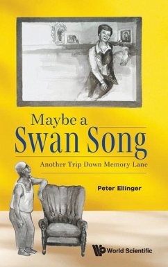 Maybe a Swan Song: Another Trip Down Memory Lane Maybe a Swan Song: Another Trip Down Memory Lane