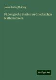 Philologische Studien zu Griechischen Mathematikern Philologische Studien zu Griechischen Mathematikern