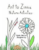 Ant to Zinnia Nature Activities Ant to Zinnia Nature Activities